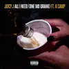 Juicy J - All I Need (One Mo Drank) [feat. K CAMP] - Single